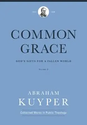 Kuyper / Flikkema |  Common Grace (Volume 3) | eBook | Sack Fachmedien