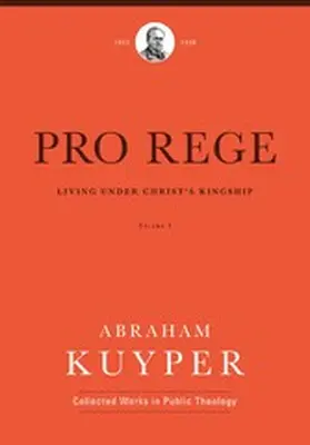Kuyper |  Pro Rege (Volume 1) | eBook | Sack Fachmedien