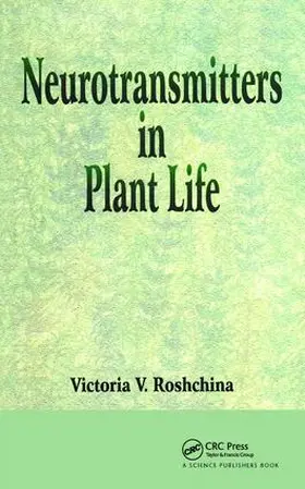 Roshchina | Neurotransmitters in Plant Life | Buch | 978-1-57808-142-4 | www.sack.de