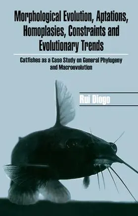 Diogo |  Morphological Evolution, Adaptations, Homoplasies, Constraints, and Evolutionary Trends | Buch |  Sack Fachmedien