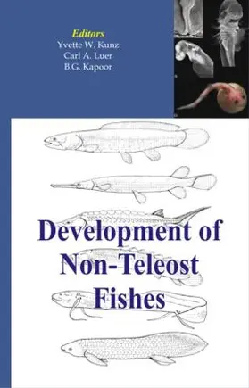 Kunz / Luer / Kapoor |  Development of Non-teleost Fishes | Buch |  Sack Fachmedien