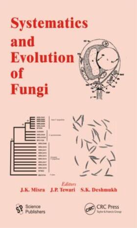 Misra / Tewari / Deshmukh | Systematics and Evolution of Fungi | Buch | 978-1-57808-723-5 | sack.de