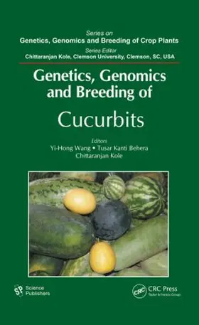Wang / Behera / Kole | Genetics, Genomics and Breeding of Cucurbits | Buch | 978-1-57808-766-2 | sack.de