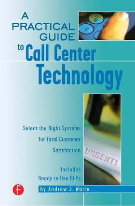 Waite | A Practical Guide to Call Center Technology | Buch | 978-1-57820-094-8 | www.sack.de