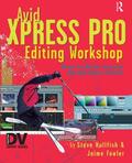 Hullfish |  Avid Xpress Pro Editing Workshop | Buch |  Sack Fachmedien
