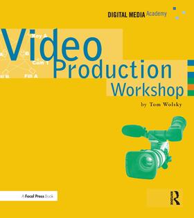 Wolsky | Video Production Workshop | Buch | 978-1-57820-268-3 | sack.de