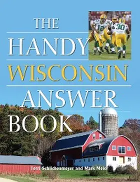 Schlichenmeyer / Meier |  The Handy Wisconsin Answer Book | eBook | Sack Fachmedien