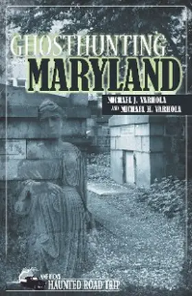 Varhola / Kachuba |  Ghosthunting Maryland | eBook | Sack Fachmedien