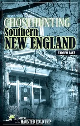 Lake |  Ghosthunting Southern New England | eBook | Sack Fachmedien