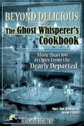 Winkowski / Powers |  Beyond Delicious: The Ghost Whisperer's Cookbook | eBook | Sack Fachmedien