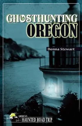 Stewart |  Ghosthunting Oregon | eBook | Sack Fachmedien