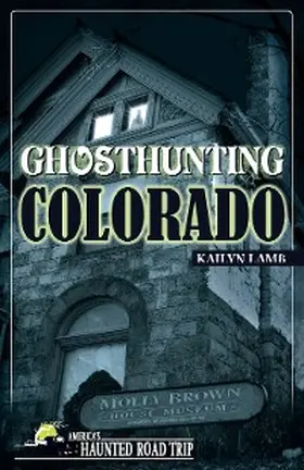 Lamb |  Ghosthunting Colorado | eBook | Sack Fachmedien