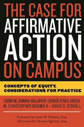 Zamani-Gallaher / O’Neil Green / Stovall |  The Case for Affirmative Action on Campus | Buch |  Sack Fachmedien