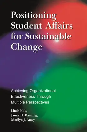 Kuk / Banning / Amey |  Positioning Student Affairs for Sustainable Change | Buch |  Sack Fachmedien