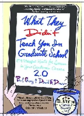 Gray / Drew | What They Didn't Teach You in Graduate School: 299 Helpful Hints for Success in Your Academic Career | Buch | 978-1-57922-643-5 | www.sack.de