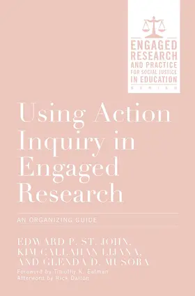 St. John / Lijana / Musoba | Using Action Inquiry in Engaged Research | Buch | 978-1-57922-834-7 | www.sack.de