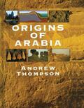 Thompson |  Origins of Arabia | Buch |  Sack Fachmedien