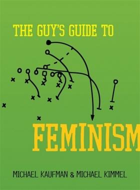 Kaufman / Kimmel |  The Guy's Guide to Feminism | Buch |  Sack Fachmedien