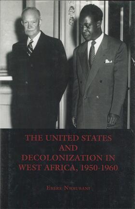 Nwaubani |  The United States and Decolonization in West Africa, 1950-1960 | Buch |  Sack Fachmedien