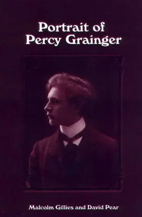 Gillies / Pear | Portrait of Percy Grainger | Buch | 978-1-58046-087-3 | www.sack.de