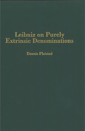 Plaisted |  Leibniz on Purely Extrinsic Denominations | Buch |  Sack Fachmedien