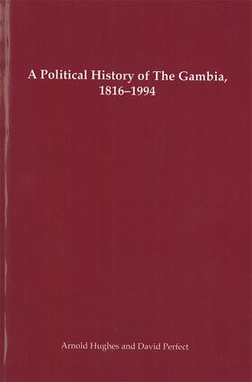 Hughes / Perfect |  A Political History of the Gambia, 1816-1994 | Buch |  Sack Fachmedien