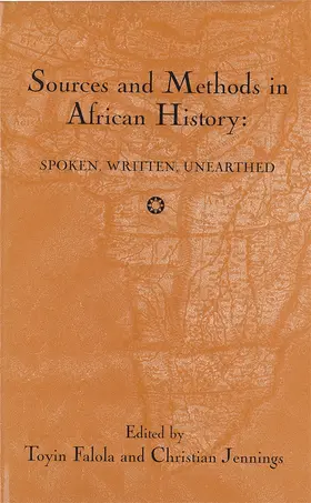 Falola / Jennings |  Sources and Methods in African History | Buch |  Sack Fachmedien
