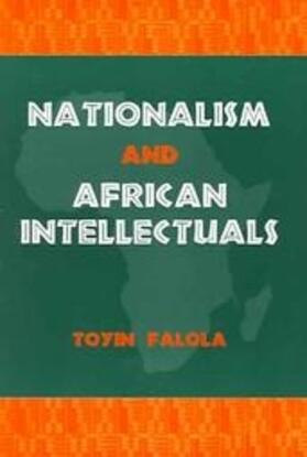 Falola | Nationalism and African Intellectuals | Buch | 978-1-58046-149-8 | sack.de