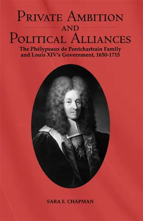 Chapman |  Private Ambition and Political Alliances in Louis XIV's Government | Buch |  Sack Fachmedien