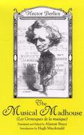 Berlioz / Bruce |  The Musical Madhouse | Buch |  Sack Fachmedien
