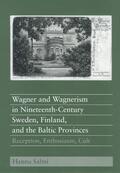 Salmi |  Wagner and Wagnerism in Nineteenth-Century Sweden, Finland, and the Baltic Provinces | Buch |  Sack Fachmedien