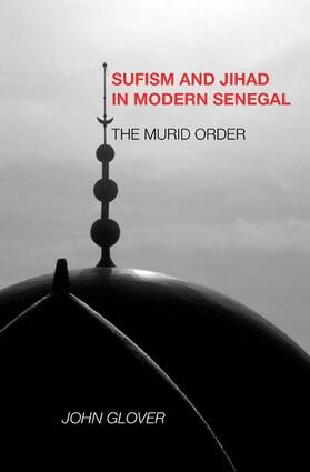 Glover |  Sufism and Jihad in Modern Senegal | Buch |  Sack Fachmedien