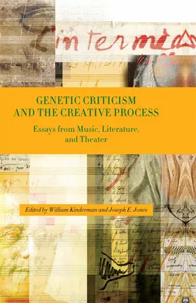 Kinderman / Jones |  Genetic Criticism and the Creative Process | Buch |  Sack Fachmedien