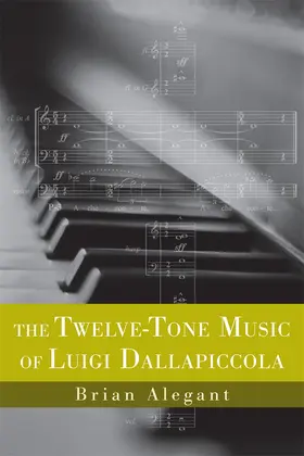 Alegant | The Twelve-Tone Music of Luigi Dallapiccola | Buch | 978-1-58046-325-6 | sack.de