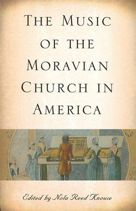 Knouse | The Music of the Moravian Church in America | Buch | 978-1-58046-352-2 | sack.de