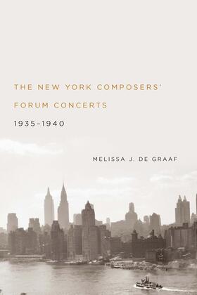 de Graaf | The New York Composers' Forum Concerts, 1935-1940 | Buch | 978-1-58046-426-0 | sack.de