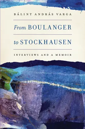 Varga | From Boulanger to Stockhausen | Buch | 978-1-58046-439-0 | sack.de