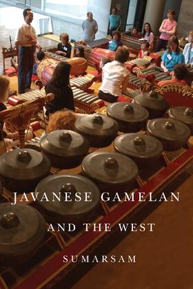 Sumarsam | Javanese Gamelan and the West | Buch | sack.de