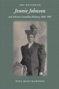 Reid-Maroney |  The Reverend Jennie Johnson and African Canadian History, 1868-1967 | Buch |  Sack Fachmedien