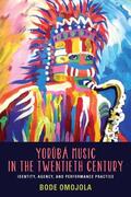Omojola |  Yoruba Music in the Twentieth Century | Buch |  Sack Fachmedien