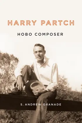 Granade | Harry Partch, Hobo Composer | Buch | 978-1-58046-495-6 | sack.de