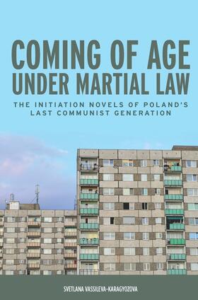 Vassileva-Karagyozova | Coming of Age Under Martial Law | Buch | 978-1-58046-528-1 | sack.de