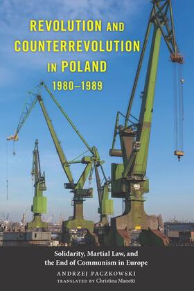 Paczkowski | Revolution and Counterrevolution in Poland, 1980-1989 | Buch | 978-1-58046-536-6 | sack.de