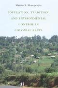 Shanguhyia |  Population, Tradition, and Environmental Control in Colonial Kenya | Buch |  Sack Fachmedien