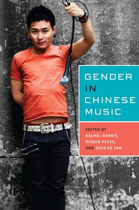 Harris / Pease / Tan | Gender in Chinese Music | Buch | 978-1-58046-544-1 | sack.de
