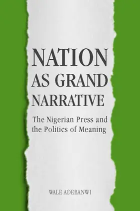 Adebanwi | Nation as Grand Narrative | Buch | 978-1-58046-555-7 | sack.de