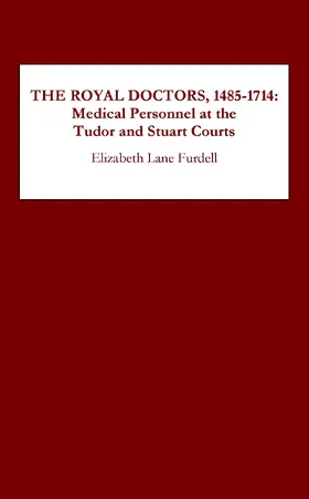 Furdell |  The Royal Doctors, 1485-1714: | eBook | Sack Fachmedien