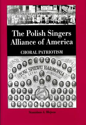 Blejwas |  The Polish Singers Alliance of America 1888-1998 | eBook | Sack Fachmedien