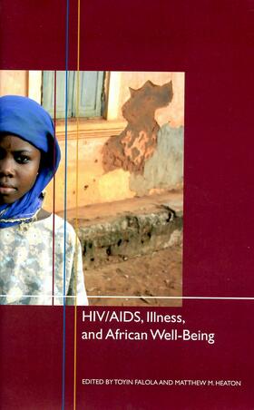 Falola / Heaton |  HIV/AIDS, Illness, and African Well-Being | eBook | Sack Fachmedien