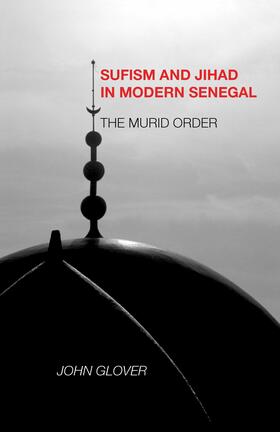 Glover |  Sufism and Jihad in Modern Senegal | eBook | Sack Fachmedien